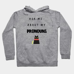 Ask Me About My Pronouns - Black Text Hoodie